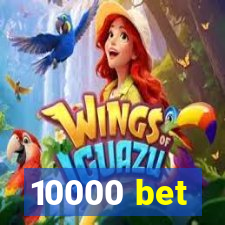 10000 bet